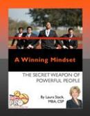 A Winning Mindset - The Secret Weapon of Powerful People by Laura Stack