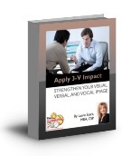Apply 3V Impact: Strengthen Your Visual, Verbal and Vocal Image, an ebook by Laura Stack
