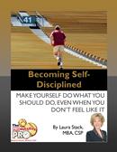 Becoming Self-Disciplined: Make Yourself Do What You Should Do, Even When You Don’t Feel Like It, an eBook by Laura Stack
