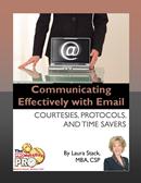 Communicating Effectively with Email: Courtesies, Protocols, and Time Savers, an eBook by Laura Stack