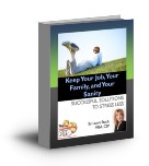 Balancing Work and Family: Keep Your Job, Your Family, and Your Sanity, an eBook by Laura Stack