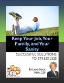 Balancing Work and Family: Keep Your Job, Your Family, and Your Sanity, an eBook by Laura Stack