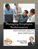 Managing Employee Performance - Motivation, Ability, and Obstacles by Laura Stack