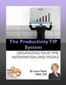 The Productivity TIP System - Organizing Your Time, Information, and People by Laura Stack