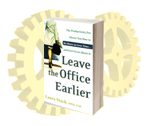 Leave the Office Earlier� Day Media Kit