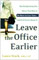 Leave the Office Earlier