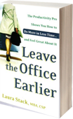 Leave the Office Earlier