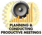 Planning and Conducting Productive Meetings