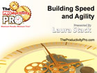 Building Speed and Agility: Be More Efficient and Get More Done in Less Time